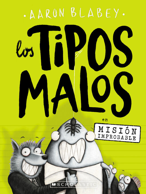 Title details for Los tipos malos en Mision improbable (The Bad Guys in Mission Unpluckable) by Aaron Blabey - Available